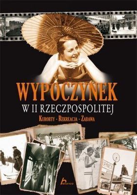 Robert Gawkowski - Wypoczynek w II Rzeczypospolitej