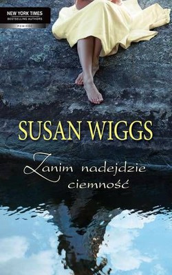 Susan Wiggs - Zanim nadejdzie ciemność / Susan Wiggs - Home Before Dark