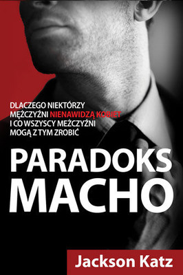 Jackson Katz - Paradoks macho