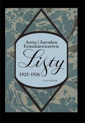 Anna Iwaszkiewicz, Jarosław Iwaszkiewicz - Listy 1922-1926