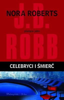 J.D. Robb - Celebryci i śmierć / J.D. Robb - Celebrity in death