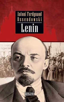 Antoni Ferdynand Ossendowski - Lenin
