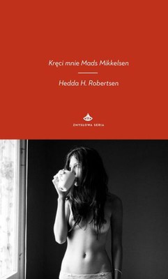 Hedda H. Robertsen - Kręci mnie Mads Mikkelsen / Hedda H. Robertsen - Skutt i filler av Mads Mikkelsen