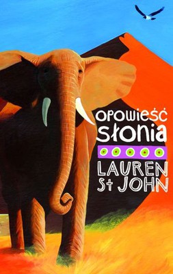 Lauren St John - Opowieść słonia / Lauren St John - The Elephant's Tale