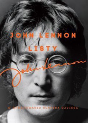 John Lennon, Hunter Davies - John Lennon. Listy / John Lennon, Hunter Davies - The Lennon Letters