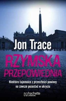 Jon Trace - Rzymska przepowiednia