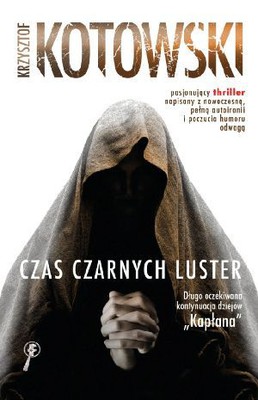 Krzysztof Kotowski - Czas czarnych luster