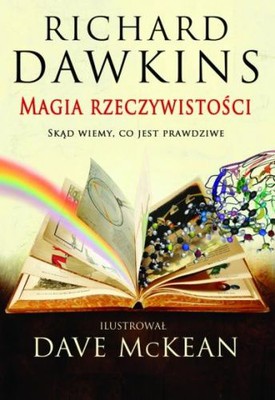 Richard Dawkins, Dave McKean - Magia rzeczywistości / Richard Dawkins, Dave McKean - The Magic of Reality