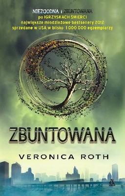 Veronica Roth - Zbuntowana / Veronica Roth - Insurgent