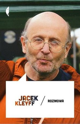 Jacek Kleyff - Rozmowa
