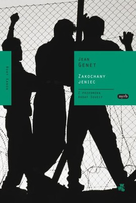 Jean Genet - Zakochany jeniec / Jean Genet - Un captif amoureux