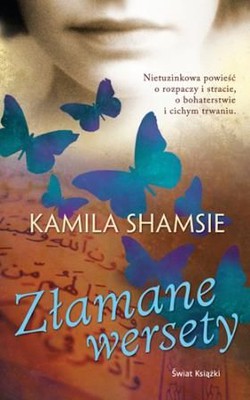 Kamila Shamsie - Złamane wersety