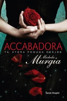 Michela Murgia - Accabadora. Ta, która pomaga odejść