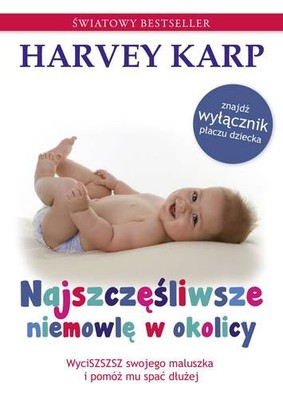Harvey Karp - Najszczęśliwsze niemowlę w okolicy