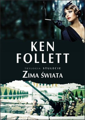 Ken Follett - Zima świata / Ken Follett - Winter of the World