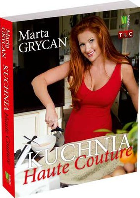 Marta Grycan - Kuchnia Haute Couture