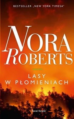 Nora Roberts - Lasy w płomieniach