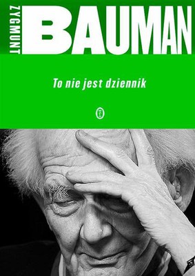 Zygmunt Bauman - To nie jest dziennik