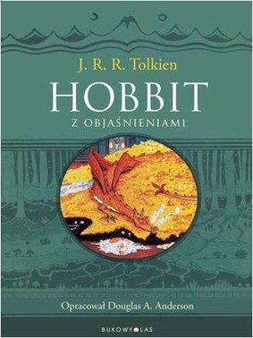 John Ronald Reuel Tolkien - Hobbit z objaśnieniami / John Ronald Reuel Tolkien - The Annotated Hobbit