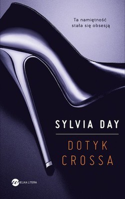 Sylvia Day - Dotyk Crossa / Sylvia Day - Bared to you