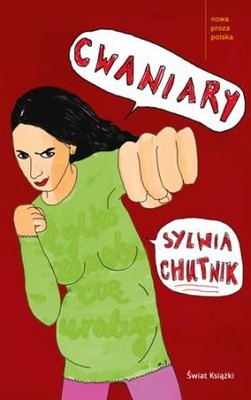Sylwia Chutnik - Cwaniary