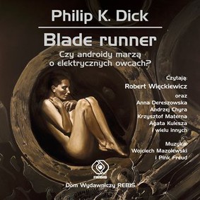 Philip K. Dick - Blade Runner