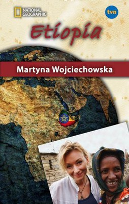 Martyna Wojciechowska - Etiopia