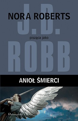 J.D. Robb - Anioł śmierci / J.D. Robb - Death Angel