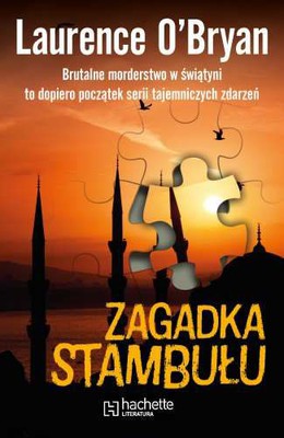 Laurence O'Bryan - Zagadka Stambułu / Laurence O'Bryan - Istanbul Puzzle
