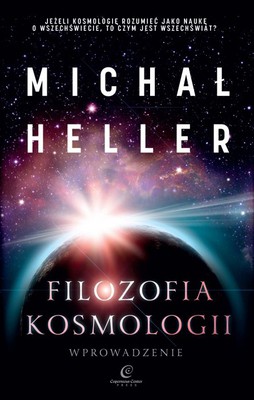 Michał Heller - Filozofia kosmologii. Wprowadzenie