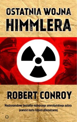 Robert Conroy - Ostatnia wojna Himmlera