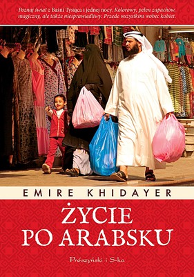 Emire Khidayer - Życie po arabsku / Emire Khidayer - Źivot po arabsky