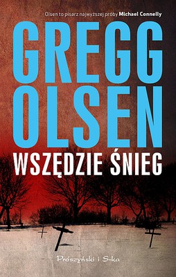 Gregg Olsen - Wszędzie śnieg / Gregg Olsen - A Wicked Snow