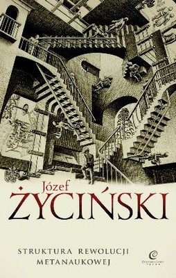 Józef Życiński - Struktura rewolucji metanaukowej / Józef Życiński - The Structure of Metascience Revolution