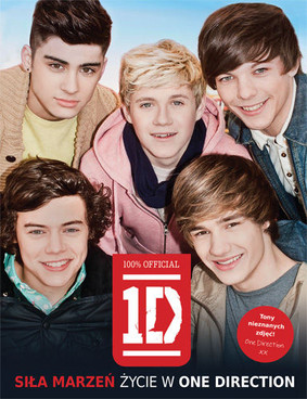 One Direction - Siła marzeń. Życie w One Direction / One Direction - Dare to Dream. Life As One Direction