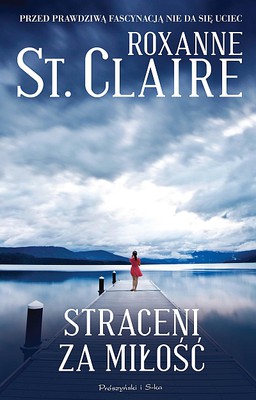Roxanne St. Claire - Straceni za miłość / Roxanne St. Claire - Now You Die