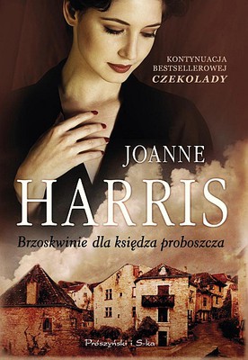 Joanne Harris - Brzoskwinie dla księdza proboszcza / Joanne Harris - Peaches for Monsieur le Cure