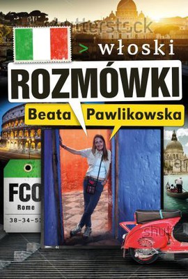 Beata Pawlikowska - Rozmówki. Włoski