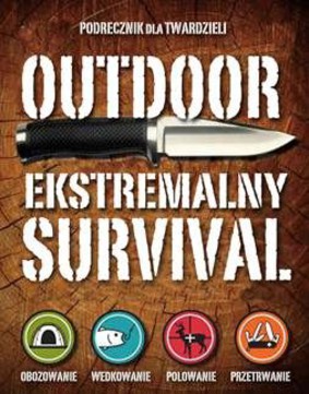 Edward Dickens - Outdoor. Ekstremalny survival