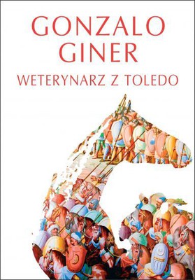 Gonzalo Giner - Weterynarz z Toledo / Gonzalo Giner - El Sanador De Caballos