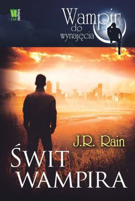 J.R. Rain - Świt Wampira / J.R. Rain - Vampire Dawn
