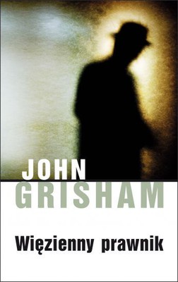 John Grisham - Więzienny prawnik / John Grisham - The Racketeer