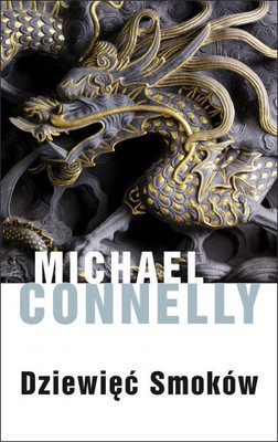 Michael Conelly - Dziewięć smoków / Michael Conelly - 9 Dragons