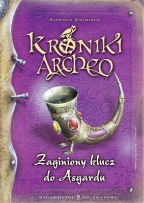 Agnieszka Stelmaszczyk - Zagubiony klucz do Asgardu