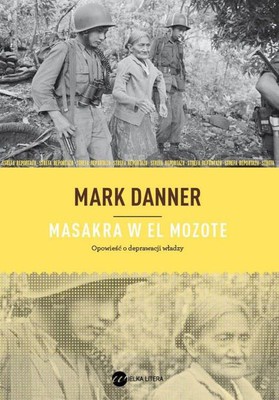 Mark Danner - Masakra w El Mozote / Mark Danner - The Massacre at El Mozote