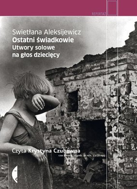 Swiatłana Aleksijewicz - Ostatni świadkowie