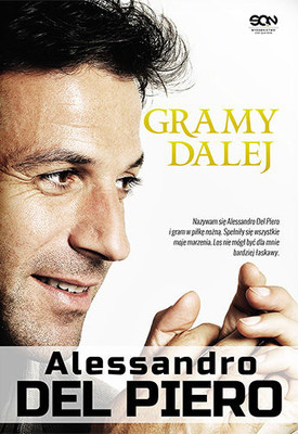 Alessandro Del Piero - Gramy dalej / Alessandro Del Piero - Giochiamo ancora
