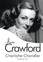 Charlotte Chandler - Not the Girl Next Door: Joan Crawford, a Personal Biography