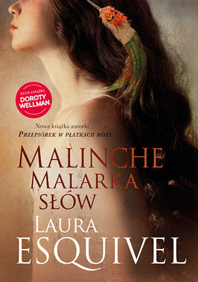 Laura Esquivel - Malinche. Malarka słów