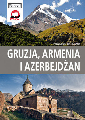 Sławomir Adamczak - Gruzja, Armenia i Azerbejdżan. Przewodnik ilustrowany 2013